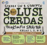 SOLUSI CERDAS BIOKIMFIS SMA-MA Kelas 1,2, & 3