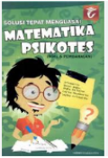 Solusi Tepat Menguasai Matematika Psikotes (Soal&Pembahasan)