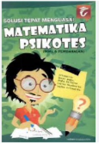 Solusi Tepat Menguasai Matematika Psikotes (Soal&Pembahasan)