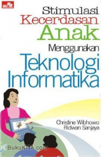 Stimulasi Kecerdasan Anak Menggunakan Teknologi Informasi