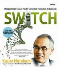 SWITCH : Mengaktifkan Saklar Positif Gen untuk Mengubah Hidup Anda