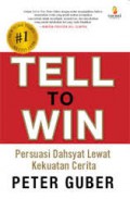 Tell to Win Persuasi Dahsyat Lewat Kekuatan Cerita