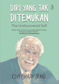 Diri Yang Tak Ditemukan : The Undiscovered Self