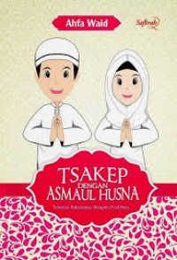 TSAKEP DENGAN ASMUL HUSNA