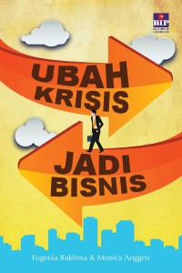 Ubah Krisis Jadi Bisnis