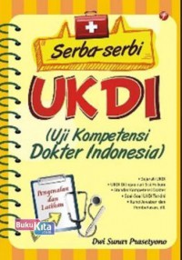 Serba-Serbi UKDI (Uji Kompetensi Dokter Indonesia)