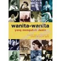 WANITA-WANITA YANG MENGUBAH DUNIA